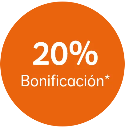20% Bonificación*